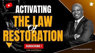 Activating the Law of Restoration