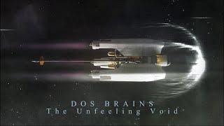 Dos Brains - The Unfeeling Void (Extended Version) Music to feel the Power of the first Stars