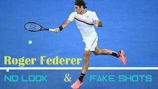 Roger Federer: NO LOOK & FAKE shots!