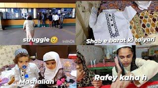 ZINDGI EK STRUGGLE HAI!!RAFEY KAHA HAI!! शबे बरात की तैयारी #viral #viralvideo @AfshakhanOfficial