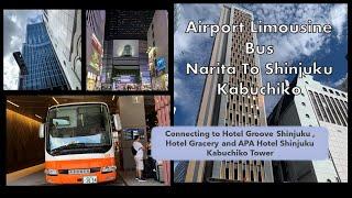 Limousine Airport Bus Narita to Shinjuku Kabuchiko Tower and Groove Hotel Shinjuku -2023 Update