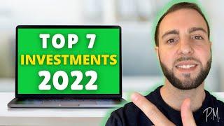 7 Best Investments For 2022 (Not what you think)