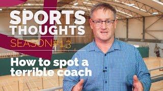 Sports Thoughts #3: How to Spot a Terrible Coach