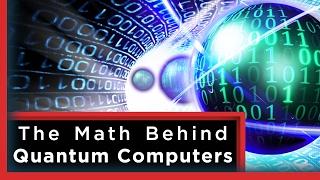 The Mathematics of Quantum Computers | Infinite Series