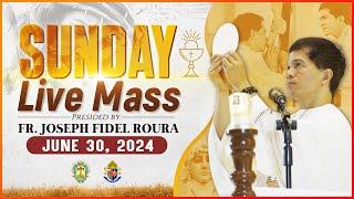 SUNDAY FILIPINO MASS TODAY LIVE || JUNE 30, 2024 || FR JOSEPH FIDEL ROURA