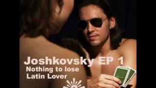 Joshkovsky EP - "Nothing To Lose / Latin Lover" [Big In Ibiza]