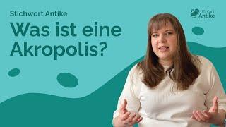 Was ist die Akropolis? – Stichwort Antike – Einfach Antike