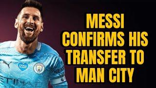 Messi's TRANSFER To Man City CONFIRMED Today! January Transfer Sealed in Stunning 6-Month Deal!