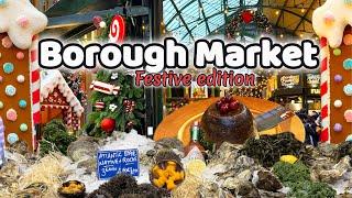 Shopping at the iconic food market in London: BOROUGH MARKET Christmas food