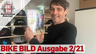 Jetzt am Kiosk: BIKE BILD Ausgabe 2/21