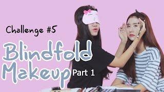 Quynh Anh Shyn - CHALLENGE #5 x Zoie: Blindfold Makeup Challenge (Part 1)