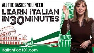 Learn Italian in 30 Minutes - ALL the Basics You Need