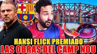 OFICIAL: FLICK PREMIADO al MEJOR del MES - ÚLTIMA HORA de las OBRAS del CAMP NOU ¡ESPECTACULAR!