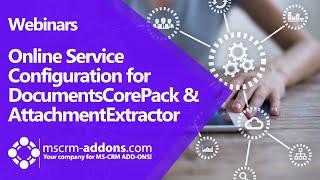The New Online Service Configuration for DocumentsCorePack & AttachmentExtractor