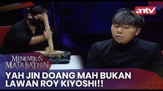 Yah Jin Doang Mah Bukan Lawan Roy Kiyoshi!!  | Menembus Mata Batin Antv Eps 115 [FULL]