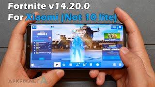 Fortnite v14 .20.0 for Xiaomi fix not supported (Note 10 lite)