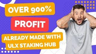 Over 900% Profit Already Made With Ulx Staking Hub
