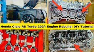 Honda Civic RS Turbo 2024 Engine Rebuild: DIY Tutorial