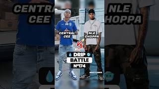 CENTRAL CEE VS. NLE CHOPPA  DRIP BATTLE  #centralcee #nlechoppa #streetwearfashion