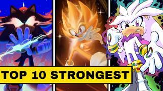 Top 10 Strongest Characters in The Sonic Universe