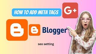 How to Add Meta Tags In Blogger | Meta Tags Blogger | How To Enable Search Discription In Blogger.