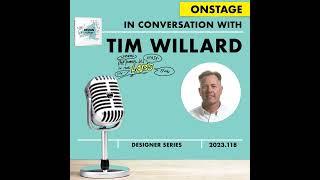 Tim Willard #DESIGNtoCHANGE ONstage PODcast With Ruud Janssen