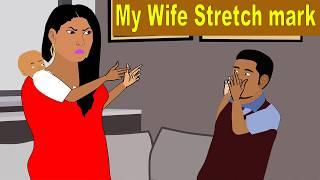 My Wife Stretch Marks are Smelling (How to deal with dirty women)