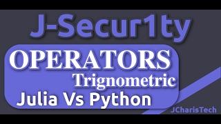 Julia Vs Python Tutorials -Trignometric Operators