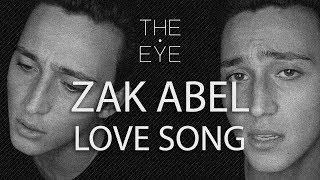 Zak Abel - Love Song | THE EYE