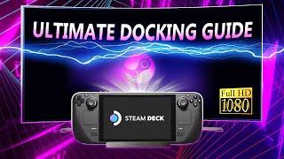 Steam Deck ULTIMATE Docking & Performance Guide