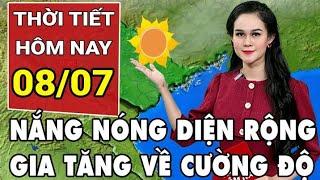 Dự báo thời tiết 8/7: Miền Bắc nắng nóng diện rộng, Nam Bộ mưa triền miên