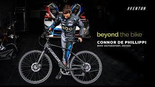 Beyond The Bike | Aventon x Connor De Phillippi