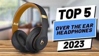 Top 5 BEST Over Ear Headphones of (2023)