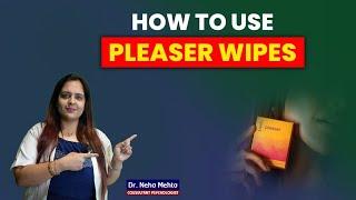 How to use pleasure wipes for long lasting