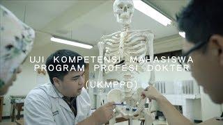 Uji Kompetensi Mahasiswa Program Profesi Dokter (UKMPPD) :: VIDEO PROFILE