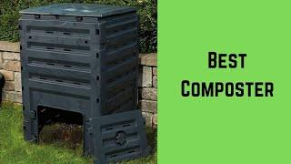 7 Best Composters Of 2022 – Compost Bin Reviews