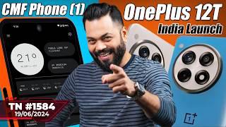 OnePlus 12T India Launch, CMF Phone 1 Is , Galaxy S24 FE First Look, Nothing OS 3.0, TRAI-#TTN1584