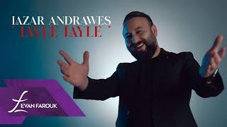 Lazar Andrawes | Layle Layle 2024 لازار اندراوس - ليلي ليلي