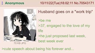 Femanon's husband goes on a "work trip" — 4Chan Greentext Stories