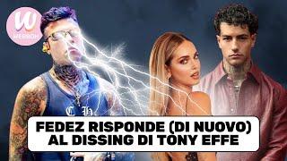 FEDEZ RISPONDE (DI NUOVO) AL DISSING DI TONY EFFE E DISSA ANCHE CHIARA FERRAGNI!