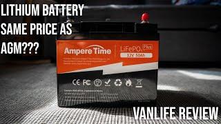 Ampere Time Lithium Battery Review. More cost effective than AGM?!? Pros and cons for Vanlife