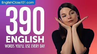 390 English Words You'll Use Every Day - Basic Vocabulary #79