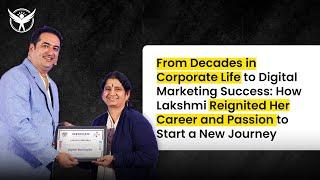 30 Years In Corporate To Digital Marketing Success | Lakshmi Nanduri - Digital Azadi की Lakhpati!