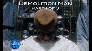 A Look at Demolition Man (Part 1 of 3)