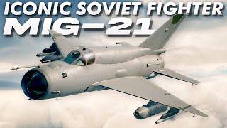 Mig 21 Fishbed: Most Iconic Soviet Fighter
