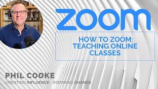 How to Zoom: Teaching Online Classes