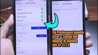 *UPDATE* Fix Error PreferenceBundle & No Tweak in Settings On iOS 12-12.1.2 (Chimera JB)