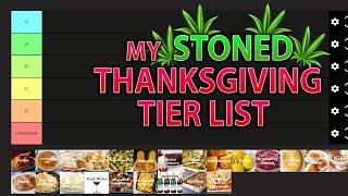 Thanksgiving Tier List: Stoner Edition