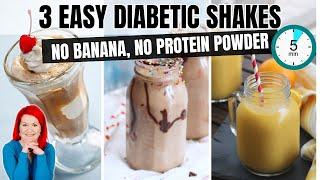 3 EASY Diabetic Shake Recipes WITHOUT Banana or Protein Powder | Low Carb Diabetic Smoothies