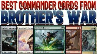 10 Best Commander Cards From The Brother's War